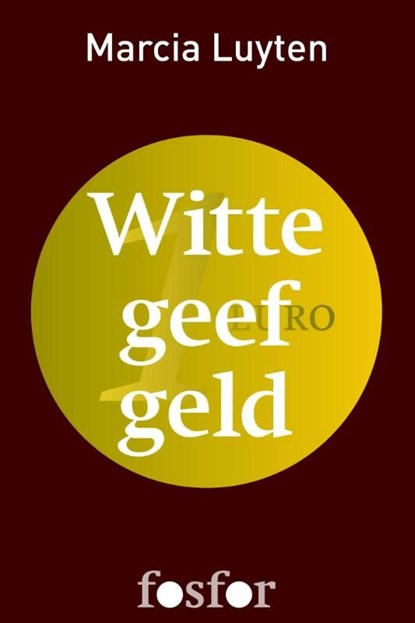 Witte geef geld, Marcia Luyten - Ebook - 9789462250161