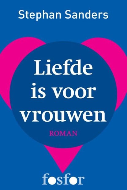 Liefde is voor vrouwen, Stephan Sanders - Ebook - 9789462250178