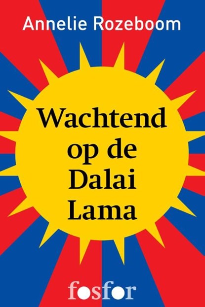 Wachtend op de Dalai Lama, Annelie Rozeboom - Ebook - 9789462250185