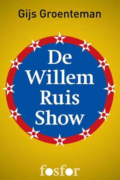 De Willem Ruis show, Gijs Groenteman - Ebook - 9789462250321