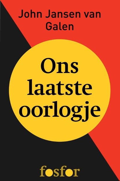 Ons laatste oorlogje, John Jansen van Galen - Ebook - 9789462250338