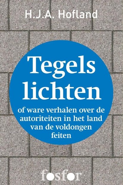 Tegels lichten, H.J.A. Hofland - Ebook - 9789462250598