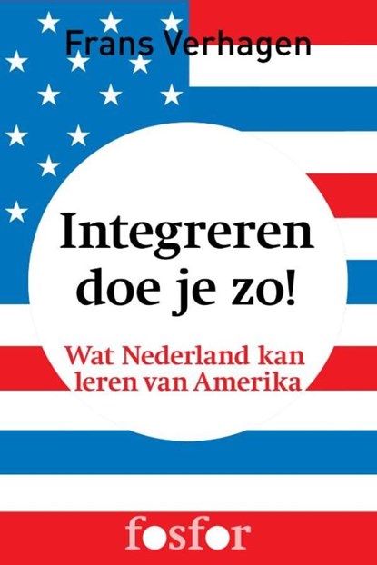 Integreren doe je zo!, Frans Verhagen - Ebook - 9789462250604