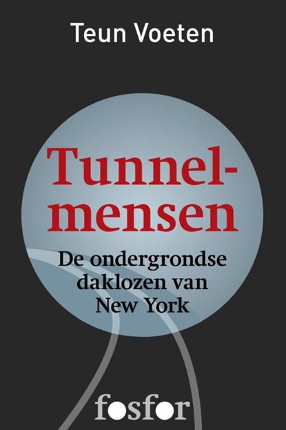 Tunnelmensen, Teun Voeten - Ebook - 9789462250802