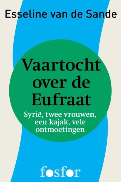 Vaartocht over de Eufraat, Esseline van de Sande - Ebook - 9789462250840