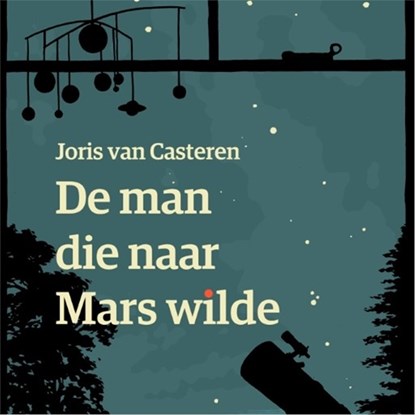 De man die naar Mars wilde, Joris van Casteren - Luisterboek MP3 - 9789462250864