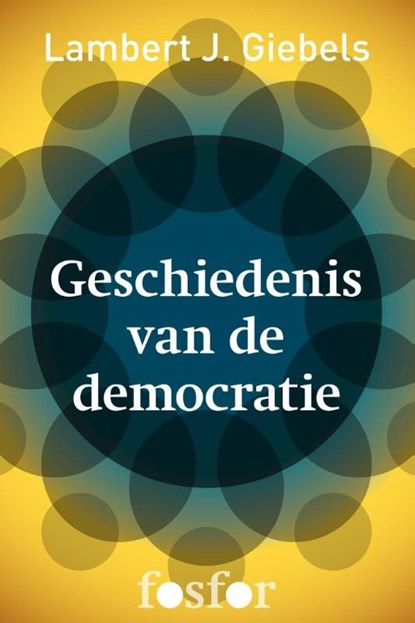Geschiedenis van de democratie, Lambert J. Giebels - Ebook - 9789462251069