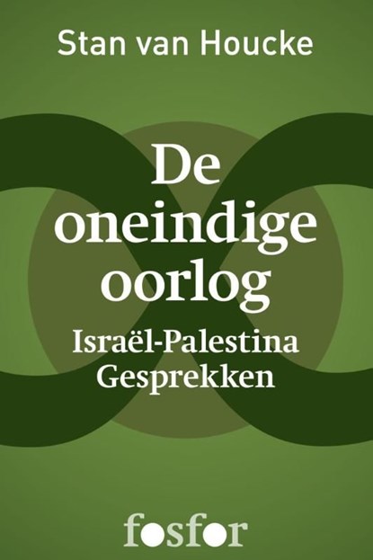 De oneindige oorlog, Stan van Houcke - Ebook - 9789462251137