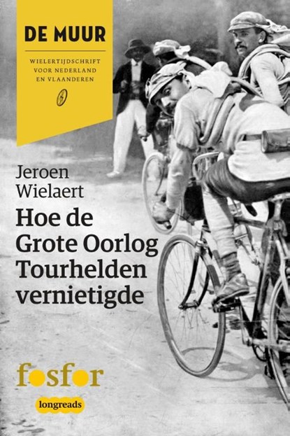Hoe de Grote Oorlog tourhelden vernietigde, Jeroen Wielaert - Ebook - 9789462251212