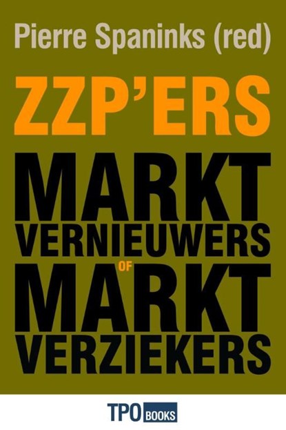 Zzp'ers: marktvernieuwers of marktverziekers?, niet bekend - Ebook - 9789462251557