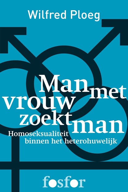 Man met vrouw zoekt man, Wilfred Ploeg - Ebook - 9789462251878