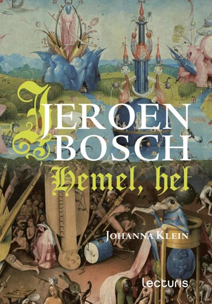 Jeroen Bosch, Johanna Klein - Gebonden - 9789462261044