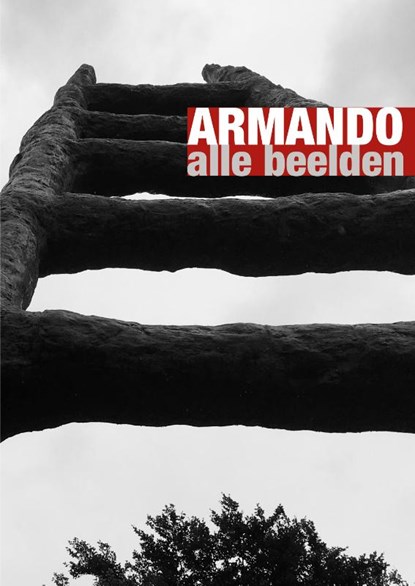 Armando - alle beelden, Werner van den Belt - Gebonden - 9789462261983