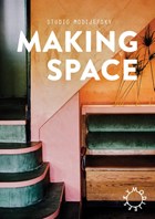 Making Space | Studio Modijefsky ; Will Georgi | 