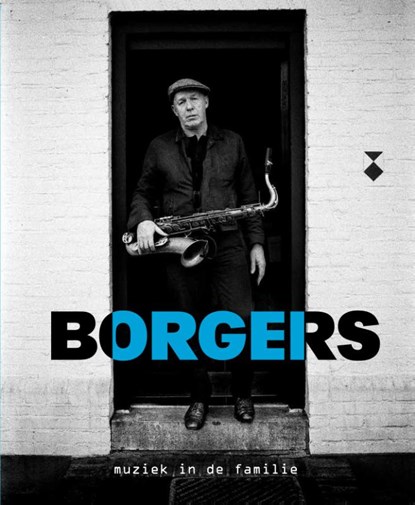 Borgers, muziek in de familie, Bertus Borgers - Paperback - 9789462263093