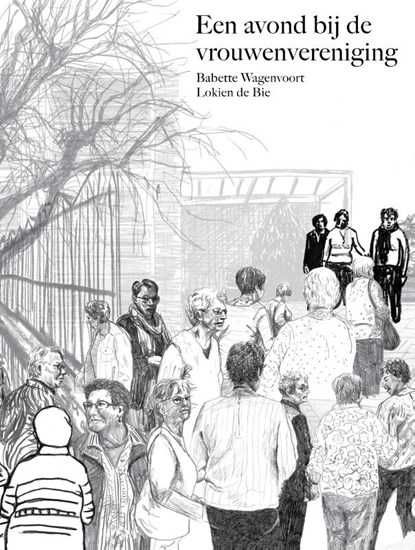 Een avond bij de vrouwenvereniging, Babette Wagenvoort ; Lokien de Bie - Gebonden - 9789462263161