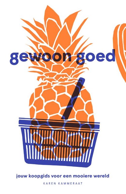 Gewoon goed, Karen Kammeraat - Paperback - 9789462263192