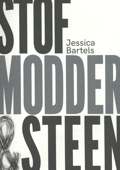 Stof, modder & steen, Jessica Bartels - Paperback - 9789462263208