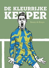 De kleurrijke keeper - Renny de Bruyn - 9789462263277