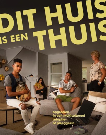 Dit huis is een thuis, Femmie Juffer ; Lindy Popma ; Monique Steenstra - Paperback - 9789462263505