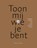 Toon mij wie je bent, Miek van Dongen - Paperback - 9789462264212
