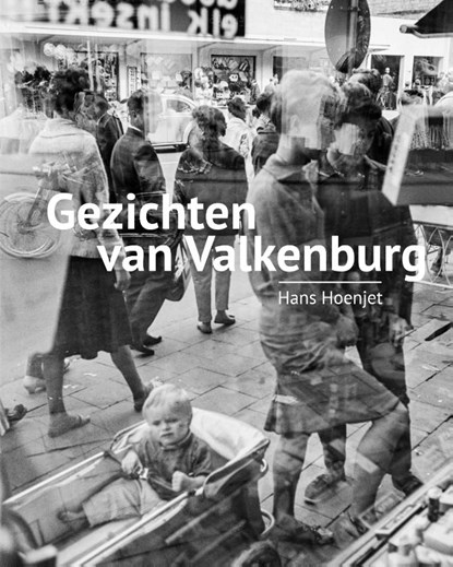Gezichten van Valkenburg, Hans Hoenjet - Gebonden - 9789462264243