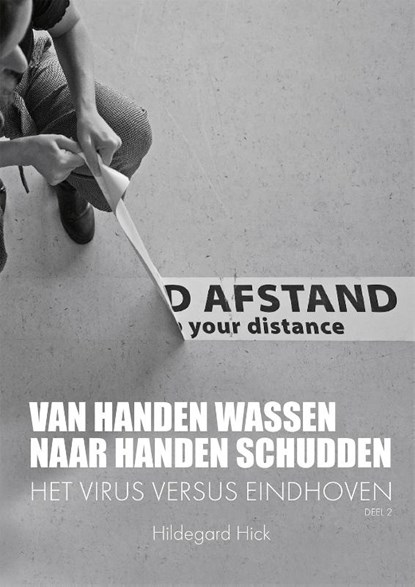 Het virus versus Eindhoven 2 Van handen wassen naar handen schudden, Hildegard Hick - Paperback - 9789462264304