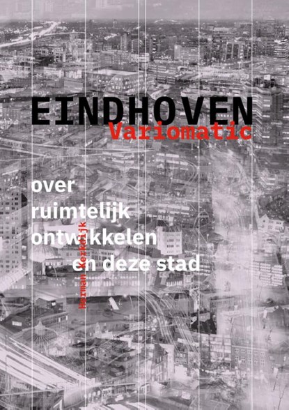 Eindhoven Variomatic, Herman Kerkdijk - Paperback - 9789462264434