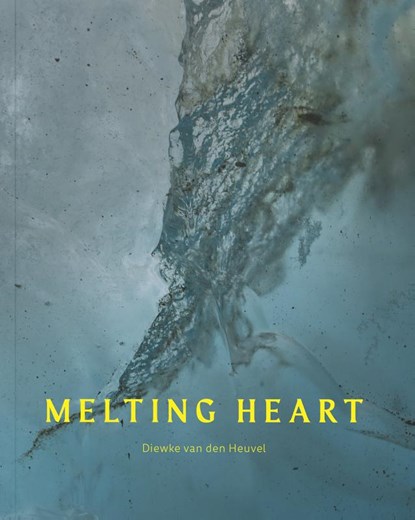 Melting Heart, Diewke van den Heuvel - Gebonden - 9789462264700