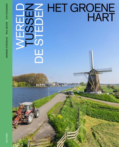 Het Groene Hart, Marinke Steenhuis ; Paul Meurs ; Vita Teunissen - Gebonden - 9789462264922