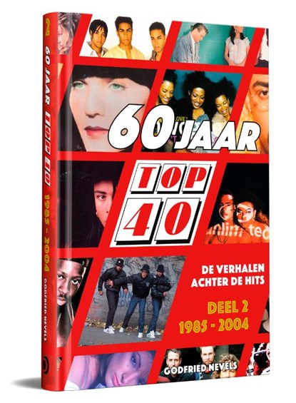 60 jaar Top 40, deel 2: 1985 - 2004, Godfried Nevels - Gebonden - 9789462265387