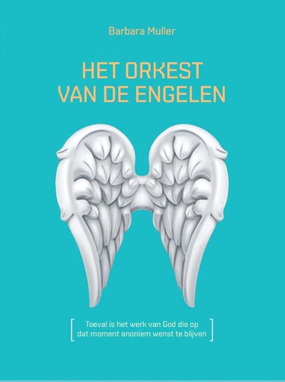 Het orkest van de engelen, Barbara Muller - Gebonden - 9789462287327