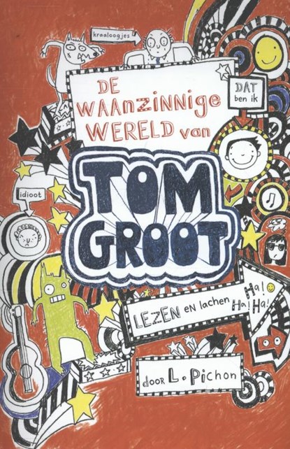 De waanzinnige wereld van Tom Groot, Liz Pichon - Paperback - 9789462290013
