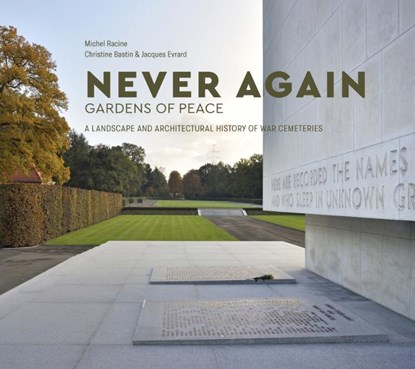 Never again. Gardens of Peace, Michel Racine - Gebonden - 9789462301207