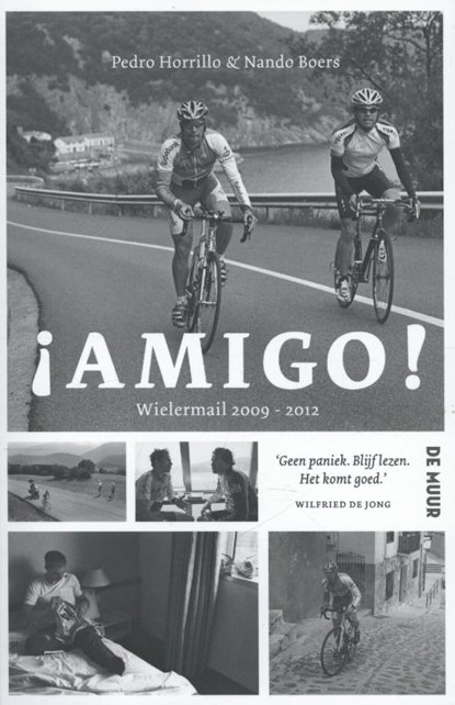 !Amigo! - Wielermail 2009 -, Nando Boers ; Pedro Horrillo - Paperback - 9789462310025