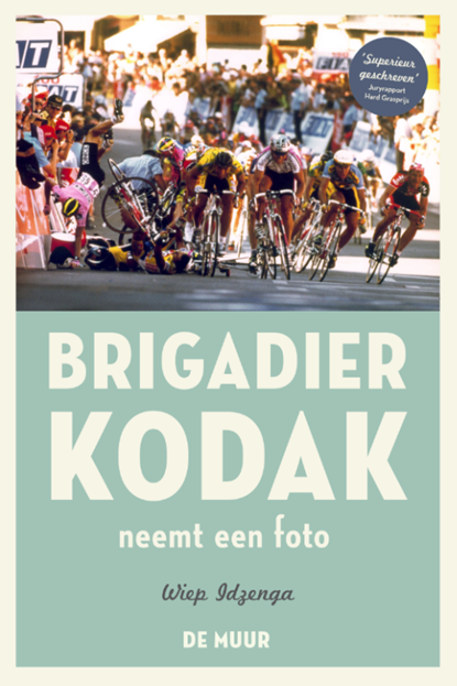 Brigadier Kodak neemt een foto, Wiep Idzenga - Paperback - 9789462310179