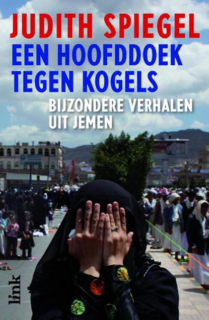 Een hoofddoek tegen kogels, Judith Spiegel - Paperback - 9789462320130