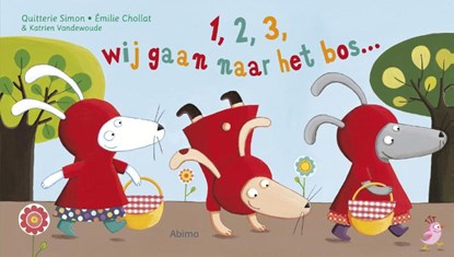 1, 2, 3, wij gaan naar het bos, Emile Chollat ; Katrien Vandewoude - Gebonden - 9789462344945