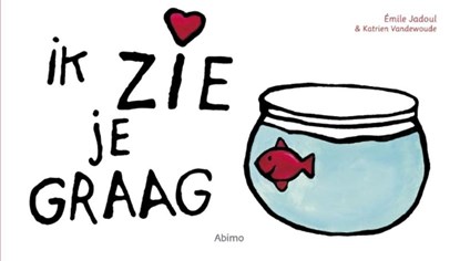 Ik zie je graag, Emile Jadoul ; Katrien Vandewoude - Gebonden - 9789462344952
