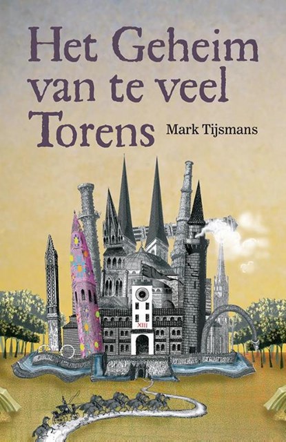 Het geheim van te veel torens, Tijsmans Mark - Paperback - 9789462345454