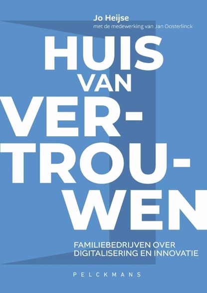 Huis van vertrouwen 2, Jo Heijse ; Jan Oosterlinck - Paperback - 9789462347595