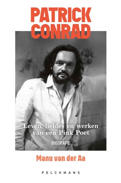 Patrick Conrad. Leven, liefdes en werken van een Pink Poet, Manu van der Aa - Gebonden - 9789462347731