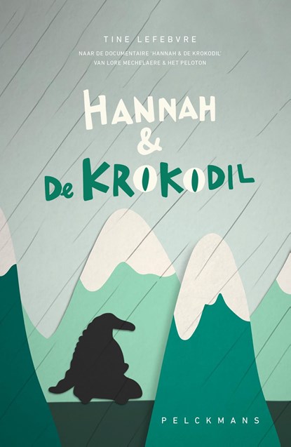 Hannah & De Krokodil, Tine Lefebvre ; Het Peloton - Ebook - 9789462348042