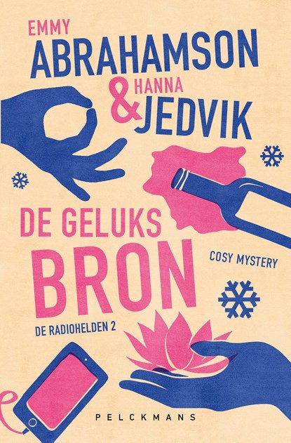 De Geluksbron, Emmy Abrahamson ; Hanna Jedvik - Ebook - 9789462348066