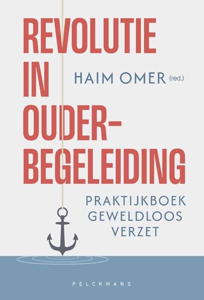 Revolutie in ouderbegeleiding, Haim Omer (red.) - Paperback - 9789462348417