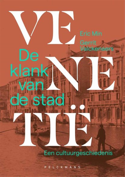 Venetië, de klank van de stad, Gerrit Valckenaers ; Eric Min - Gebonden - 9789462348493