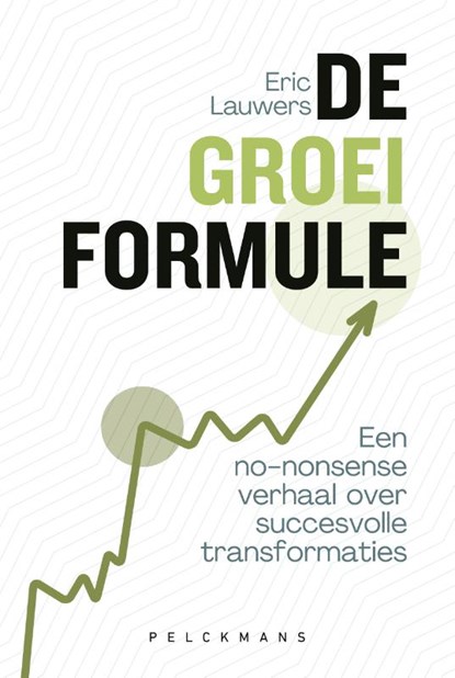 De groeiformule, Eric Lauwers - Paperback - 9789462348660