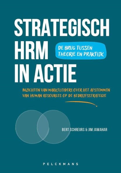 Strategisch HRM in actie: de brug tussen theorie en praktijk, Jim Jawahar ; Bert Schreurs - Paperback - 9789462348813