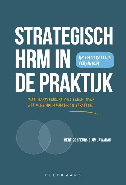 Strategisch HRM in Actie: Van Theorie naar Praktijk, Jim Jawahar ; Bert Schreurs - Paperback - 9789462348813
