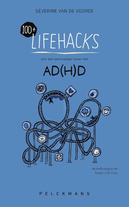 100+ Lifehacks voor een eenvoudiger leven met ADHD, Séverine Van de Voorde - Paperback - 9789462348936